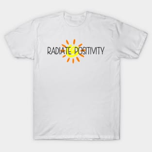 Radiate Positivity T-Shirt